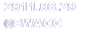 2011.08.20 @SWAGG